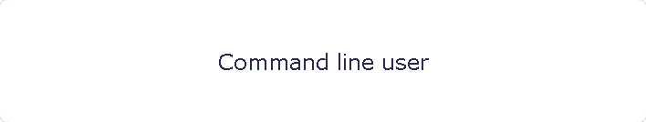 Command line user